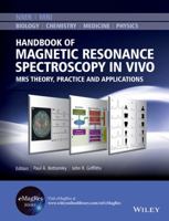 Handbook of Magnetic Resonance Spectroscopy in Vivo: Mrs Theory, Practice and Applications 1118997662 Book Cover