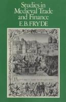 Studies in Mediaeval Trade and Finance (History) 0907628109 Book Cover