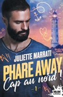 Cap au nord: Phare Away, T1 (French Edition) B09Z5Q1DJG Book Cover