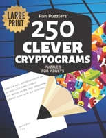 Fun Puzzlers 250 Clever Cryptograms Puzzles for Adults: Large Print B089J5HXFJ Book Cover
