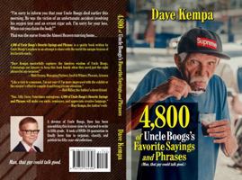 4,800 of Uncle Boogs's Favorite Sayings and Phrases : Man, That Guy Could Talk Good 1735764302 Book Cover