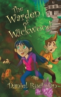 The Warden of Wickwood B0CK3XGBZX Book Cover