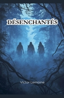 Désenchantés (French Edition) B0DW7Y2RXW Book Cover