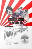 Forsaken Heroes of the Pacific War: One Man's True Story B007JXMGOY Book Cover