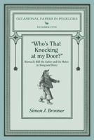 Who's That Knocking on My Door?: Barnacle Bill the Sailor and His Mates in Song and Story 1935243837 Book Cover