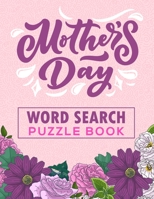 Mother's Day Word Search Puzzle Book: 500 Word Search Puzzles for Mom B087SG9N3F Book Cover