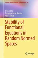 Stability of Functional Equations in Random Normed Spaces 1493901109 Book Cover