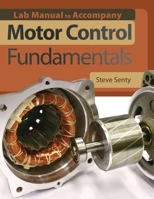 Lab Manual for Senty's Motor Control Fundamentals 0840024630 Book Cover