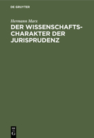 Der Wissenschaftscharakter der Jurisprudenz 3112440099 Book Cover