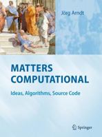 Matters Computational: Ideas, Algorithms, Source Code 3642147631 Book Cover
