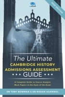 The Ultimate History Admissions Assessment Guide: Techniques, Strategies, and Mock Papers to give you the Ultimate preparation for Cambridge's HAA examination. 1913683672 Book Cover