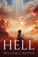 Stuck In Hell 1805090267 Book Cover