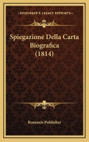 Spiegazione Della Carta Biografica (1814) 116025589X Book Cover