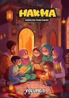 Hakma - Stories for Young Muslims: Volume 3 B0C1J6PXLH Book Cover