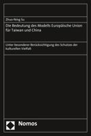 Die Bedeutung des Modells Europäische Union f|r Taiwan und China: Unter besonderer Ber|cksichtigung des Schutzes der kulturellen Vielfalt 3848723573 Book Cover