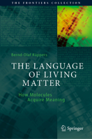 The Language of Living Matter: How Molecules Acquire Meaning 303080318X Book Cover
