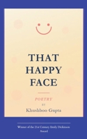 That Happy Face Poems from the unseen side of a smiling face B0G7KR42CV Book Cover