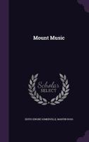 Mount Music 1512107433 Book Cover