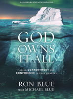 God Owns It All: Finding Contentment and Confidence in Your Finances - Bible Study Book with Video Access 1087780594 Book Cover