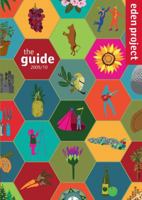 Eden Project: The Guide 1909513016 Book Cover
