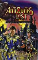Antiquitas Lost: The Last of the Shamalans 061546047X Book Cover