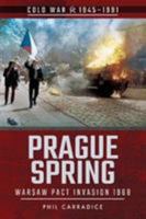 Prague Spring: Warsaw Pact Invasion, 1968 1526757001 Book Cover