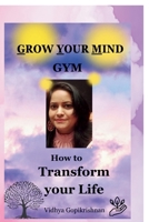 Grow Your Mind: GYM B0FGCDDSFS Book Cover