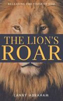 The Lion's Roar: Releasing The Voice of God 179381743X Book Cover
