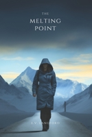 The Melting Point B0CDNGY3YT Book Cover
