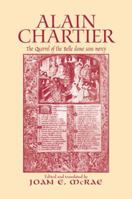 Alain Chartier and The Quarrel of the Belle Dame Sans Merci (Routledge Medieval Texts) 113898843X Book Cover