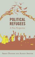 Political Refugees: A New Perspective 1538167492 Book Cover