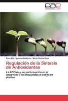Regulación de la Síntesis de Antioxidantes 384657211X Book Cover