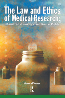 The Law and Ethics of Medical Research: International Bioethics and Human Rights 185941687X Book Cover
