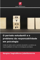 O período estudantil e o problema da responsabilidade em psicologia (Portuguese Edition) 6208606098 Book Cover