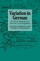 Variation in German: A Critical Approach to German Sociolinguistics 0521357047 Book Cover