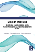 Modern Medicine : Biomedical Devices, Medical Gases, Radiopharmaceuticals, New Drug Discovery, Volume 2 1032503041 Book Cover