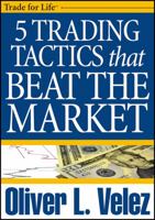 5 Trading Tactics That Beat the Market 1592802729 Book Cover