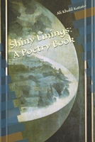 Shiny Linings: A Poetry Book B0DXC5VCCY Book Cover