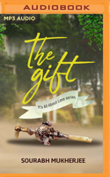 The Gift: It's All About Love 1713507668 Book Cover