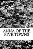 Anna of the Five Towns 1853262242 Book Cover