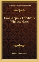 How To Speak Effectively Without Notes 1432556428 Book Cover