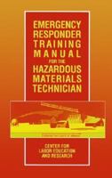 Emergency Responder Training Manual for the Hazardous Materials Technician 0471284424 Book Cover