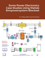 Some Power Electronics Case Studies Using Matlab Simpowersystem Blockset 1008980595 Book Cover