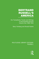 Bertrand Russell's America: His Transatlantic Travels and Writings. Volume One 1896-1945 0415662214 Book Cover