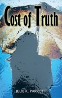 Cost of Truth 1499000898 Book Cover