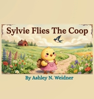 Sylvie Flies the Coop- Deluxe B0H6VLNV2Y Book Cover