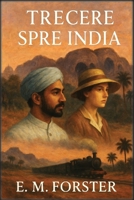 Trecere spre India (Romanian Edition) B0H9SSZWCC Book Cover
