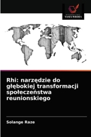 Rhi: narzędzie do głębokiej transformacji społeczeństwa reunionskiego 6203589888 Book Cover