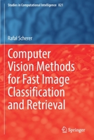 Computer Vision Methods for Fast Image Classiﬁcation and Retrieval 3030121941 Book Cover