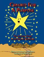 Created for a Purpose: The Amazing Story of the Star of Bethlehem 1434372073 Book Cover